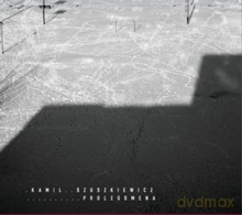 Kamil Szuszkiewicz: Prolegomena [CD]