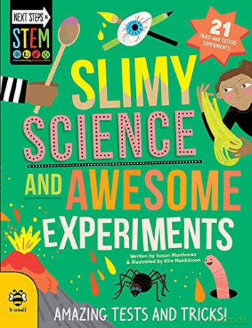 Slimy Science and Awesome Experiments: Amazing Tests and Tricks (Next steps in STEM) - Susan Martineau [KSIĄŻKA]