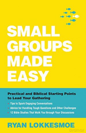 Small Groups Made Easy: Practical and Biblical Starting Points to Lead Your Gathering - Lokkesmoe [KSIĄŻKA]