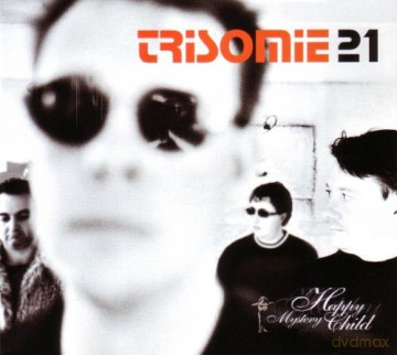 Trisomie 21: Happy Mystery Child [CD]