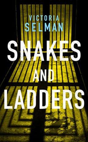 Snakes and Ladders: 3 (Ziba MacKenzie) - Victoria Selman [KSIĄŻKA]