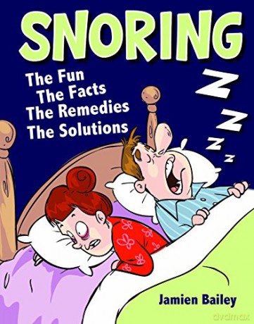 Snoring -The Fun Facts Remedies Solution - Jamien Bailey [KSIĄŻKA]