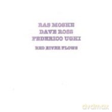 Ras Moshe, Dave Ross, Federico Ughi: Red River Flows [CD]