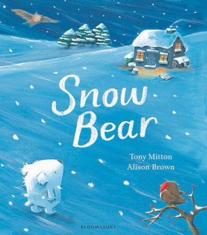 Snow Bear - Tony Mitton [KSIĄŻKA]