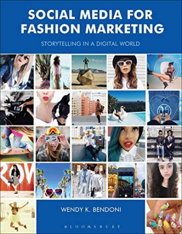 Social Media for Fashion Marketing. Storytelling in a Digital World [KSIĄŻKA]