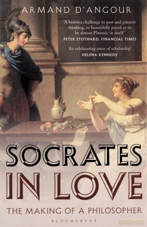 Socrates in Love: The Making of a Philosopher - Armand D'Angour [KSIĄŻKA]