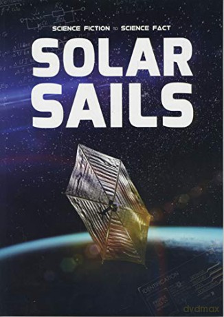 Solar Sails (Science Fiction to Science Fact) - John Wood [KSIĄŻKA]