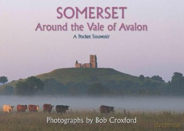 SOMERSET: Around the Vale of Avalon - Bob Croxford [KSIĄŻKA]