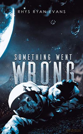 Something Went Wrong - Rhys Ryan Evans [KSIĄŻKA]