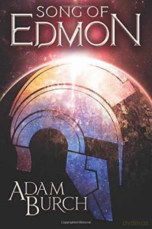 Song of Edmon: 1 (The Fracture Worlds) - Adam Burch [KSIĄŻKA]