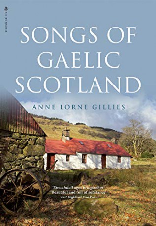 Songs of Gaelic Scotland - Anne Lorne Gillies [KSIĄŻKA]