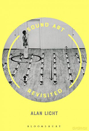 Sound Art Revisited - Alan Licht [KSIĄŻKA]