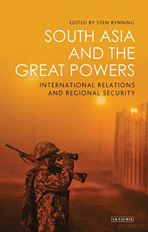 South Asia and the Great Powers: International Relations and Regional Security (Library of International Relations) - Sten Rynning [KSIĄŻKA]