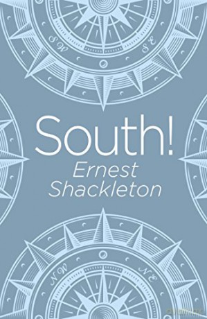 South! (Arcturus Classics) - Ernest Shackleton [KSIĄŻKA]