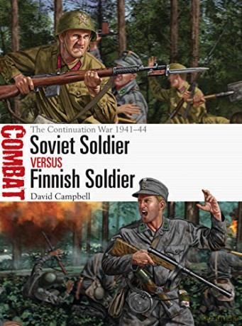 Soviet Soldier vs Finnish Soldier: The Continuation War 1941-44 (Combat) - David Campbell [KSIĄŻKA]