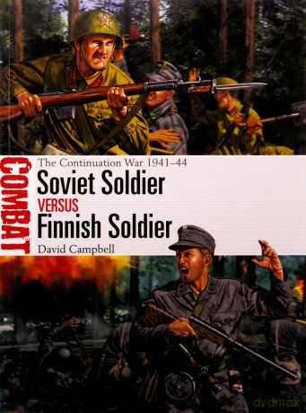 Soviet Soldier vs Finnish Soldier: The Continuation War 1941-44 (Combat) - David Campbell [KSIĄŻKA]