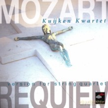 Kuijken String Kwartet: Wolfgang Amadeus Mozart: Requiem (string Quartet Version) [SACD]