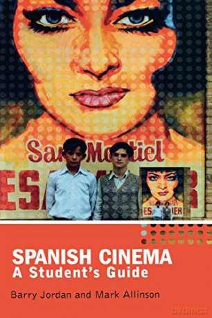 Spanish Cinema: A Student's Guide (Hodder Arnold Publication) - Barry Jordan, Mark Allinson [KSIĄŻKA]