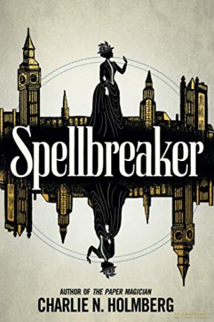 Spellbreaker: 1 - Charlie N. Holmberg [KSIĄŻKA]