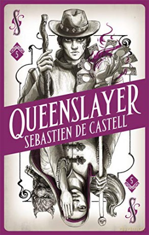 Spellslinger 5: Queenslayer - Sebastien de Castell [KSIĄŻKA]
