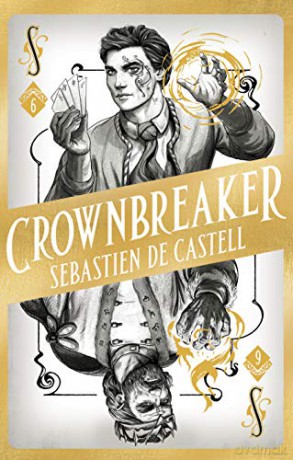 Spellslinger 6: Crownbreaker - Sebastien de Castell [KSIĄŻKA]