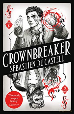 Spellslinger 6: Crownbreaker - Sebastien de Castell [KSIĄŻKA]