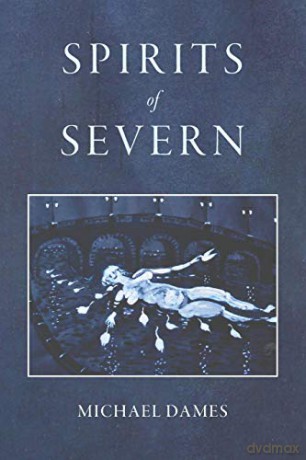 Spirits of Severn - Michael Dames [KSIĄŻKA]