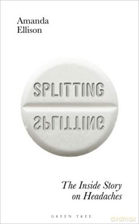 Splitting: The inside story on headaches - Amanda Ellison [KSIĄŻKA]