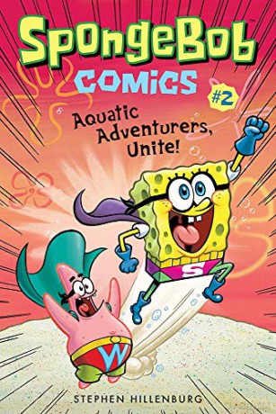 SpongeBob Comics: Book 2: Aquatic Adventurers, Unite! - Stephen Hillenburg [KSIĄŻKA]
