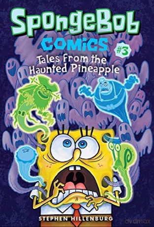 SpongeBob Comics: Book 3: Tales from the Haunted Pineapple (SpongeBob Comics, 3) - Stephen Hillenburg [KSIĄŻKA]