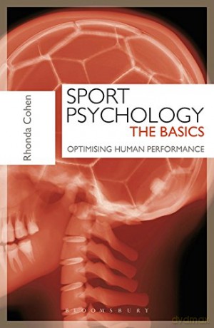 Sport Psychology: The Basics: Optimising Human Performance - Rhonda Cohen [KSIĄŻKA]