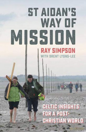 St Aidan's Way of Mission: Celtic insights for a post-Christian world - Ray Simpson [KSIĄŻKA]