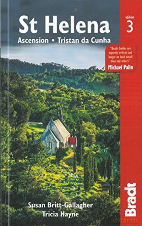 St Helena: Ascension, Tristan da Cunha (Bradt Travel Guides) - Susan Britt-Gallagher [KSIĄŻKA]