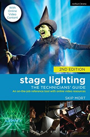 Stage Lighting: An On-the-job Reference Tool with Online Video Resources - 2nd Edition - Skip Mort [KSIĄŻKA]