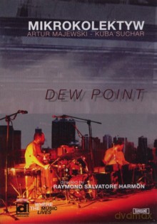 Mikrokolektyw: Dew Point [DVD]