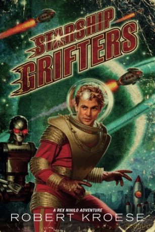 Starship Grifters: 1 (A Rex Nihilo Adventure) - Robert Kroese [KSIĄŻKA]