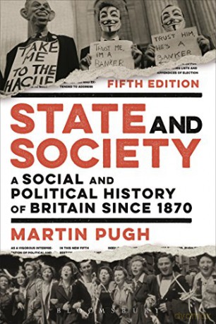 State and Society: A Social and Political History of Britain Since 1870 - Martin Pugh [KSIĄŻKA]