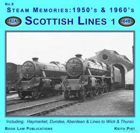 Steam Memories 1950s-1960s: Scottish Lines No. 9 - Keith R. Pirt [KSIĄŻKA]