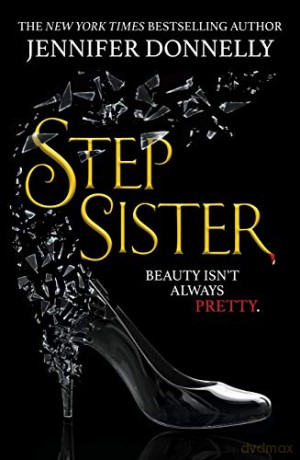 Stepsister - Jennifer Donnelly [KSIĄŻKA]