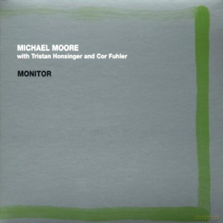 Michael Moore, Tristan Honsinger, Cor Fuhler: Monitor [CD]