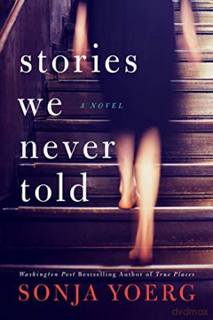 Stories We Never Told - Sonja Yoerg [KSIĄŻKA]