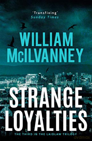 Strange Loyalties (Laidlaw Trilogy) - William McIlvanney [KSIĄŻKA]