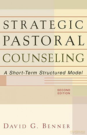 Strategic Pastoral Counseling: A Short-Term Structured Model - David G. Benner [KSIĄŻKA]