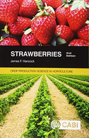 Strawberries (Crop Production Science in Horticulture) - James F Hancock [KSIĄŻKA]