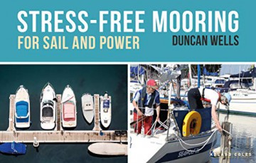 Stress-Free Mooring: For Sail and Power - Duncan Wells [KSIĄŻKA]