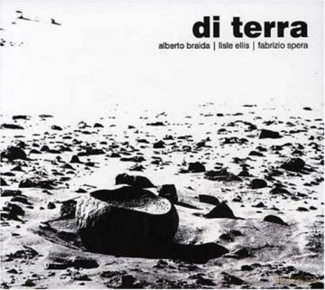 Alberto Braida, Lisle Ellis, Fabrizio Spera: Di Terra [CD]