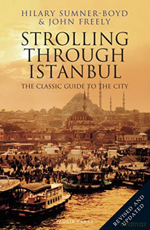 Strolling Through Istanbul: The Classic Guide to the City - Hilary Sumner-Boyd [KSIĄŻKA]