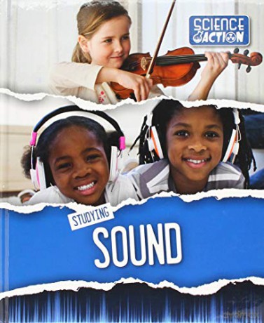 Studying sound (Science in Action) - John Wood [KSIĄŻKA]
