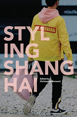 Styling Shanghai - Christopher Breward [KSIĄŻKA]