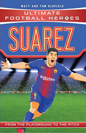 Suarez (Ultimate Football Heroes) - Collect Them All! - Matt Oldfield [KSIĄŻKA]